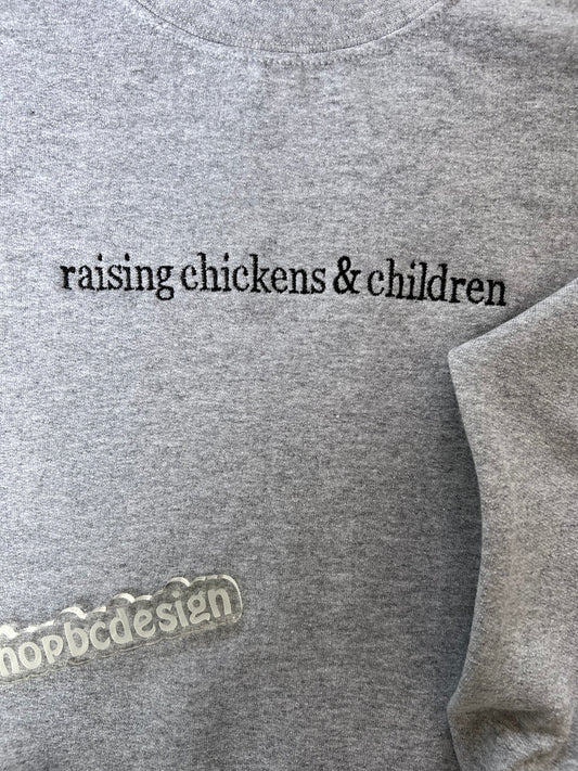 Raising Chickens Crewneck